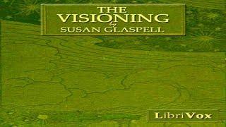 The Visioning - A Novel by Susan Glaspell