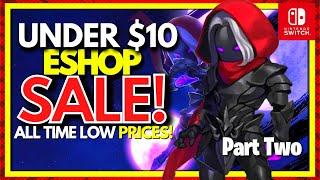 NEW Nintendo Switch ESHOP SALE! BEST Eshop DEALS UNDER $10! ALL TIME LOW PRICES (Sales Video) PT. 2