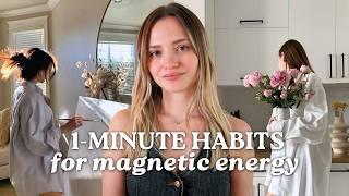 1-Minute Habits to Radiate Magnetic Feminine Energy Daily