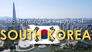 South Korea  - Solo Traveling in the Kind Republic | South Korea Travel