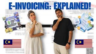 Understanding E-Invoicing in Malaysia: Everything you need to know!