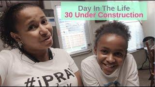 Day in the life | Family Time | 30 Under Construction | Yvonne Moore | 2018