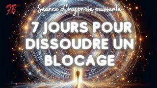 Hypnose puissante : 7 nuits pour dissoudre un blocage