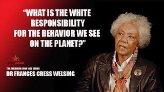 DR FRANCES CRESS WELSING - ANALYSING AND UNDERSTANDING RACISM