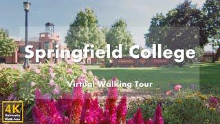 Springfield College - Virtual Walking Tour [4k 60fps]