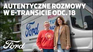 AutentycznE rozmowy w E-Transicie | Beata Skura | Ford Polska