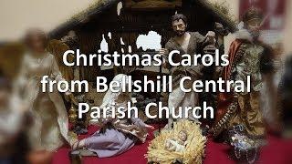 Christmas Carols from Bellshill Central Parish Church, North Lanarkshire, UK