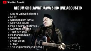 FULL ALBUM SHOLAWAT JAWA (TANPA IKLAN)   COVER SIHO LIVE ACOUSTIC