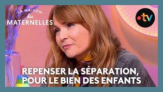 Repenser la séparation, pour le bien des enfants - La Maison des maternelles #LMDM