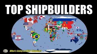 Top 15 Shipbuilders in 2022 | Which 3 Nations Build 94% of the World's Ships?  | Where is the US?