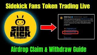 Sidekick fans Token Trading Live | Sidekick fans Airdrop Claim & Withdraw | Sidekick fan Token Price