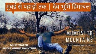 Mumbai To Mountains | Dev Bhoomi Himachal | The Maneesh Show Ep 6 | Living in the Mountains | 2022