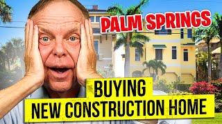 Tips for Buying A New Palm Springs Construction Home