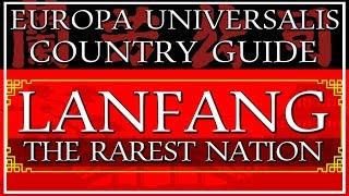 EU4 Guide: How to Play Lanfang, the RAREST Nation