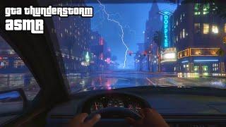 GTA ASMR ️ Driving in a Thunderstorm but you're safe and cozy ️ Close Up Ear to Ear Whispering