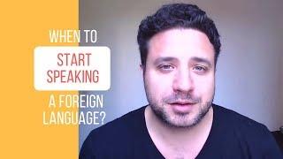 When to start speaking a foreign language?