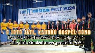 O Joto Jati ll Kaubru gospel group action song ll The 11th Musical meet program2024 #BHB #Borok..,