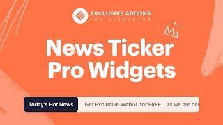 How to configure and style News Ticker Pro Widget for Elementor Page Builder