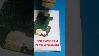 CPU EMMC RAM power ic Reaballing