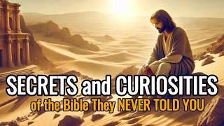 SECRETS and CURIOSITIES of the Bible They NEVER TOLD YOU