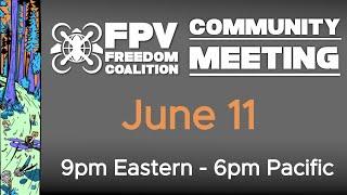 2025-06-11 FPV Freedom Coalition Community Meeting Livestream - Executive Orders
