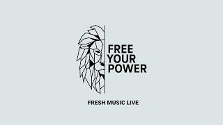 Fresh Music Live – Free Your Power