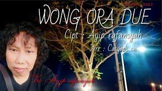 Ayip rafansyah | Wong Ora Due | Tarling Terbaru [Official Video Lyric]