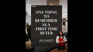 One Thing to Remember As A First Time Homebuyer! Maryland Realtor