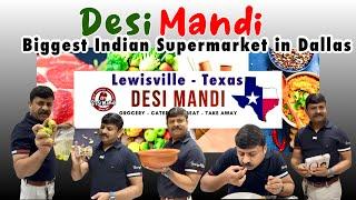 Desi Mandi | Biggest Indian Grocery Store in Dallas | Lewisville TX | Explore all the unique finds