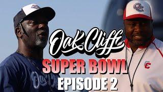 Oak Cliff Super Bowl Episode 2 | Dallas Carter vs Dallas Kimball | Texas High School Football TXHSFB