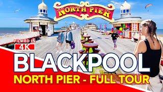 BLACKPOOL NORTH PIER | Full tour of the famous North Pier Blackpool UK | 4K Walk