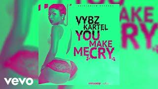 Vybz Kartel - You Make Me Cry (Official Audio)