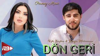 Vəfa Şərifova & Zulfuqar Meherremov- Dön Geri ( Yeni Klip 2024 )