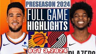 Phoenix Sun Vs Portland Trail Blazers Full Game Highlights Oct 3,2024 NBA Preseason