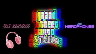 GTA - San Andreas Theme Song │ 8D Audio  │ Original Intro 
