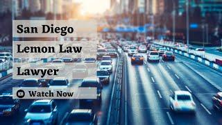 What To Expect From A San Diego Lemon Law Lawyer