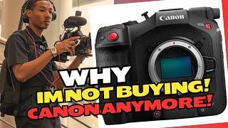 Why Im Not Buying Canon Cameras Anymore!