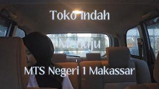 On Trip Toko Indah ️ MTS Negeri 1 Makassar (Orderan Maxim Car)