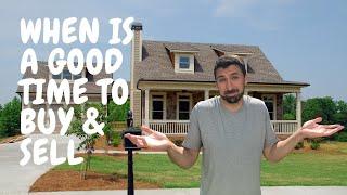 When is a good time to buy or sell a home? | The Realtor Evan offers an answer