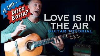 Love is in the air John Paul Young guitar lesson tutorial