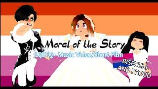 Moral of the Story Music Video||LGBTQ+ Story||Voiced & Captioned