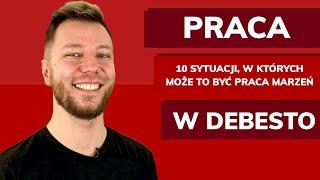 Kiedy praca w debesto jest dla Ciebie? 10 sytuacji