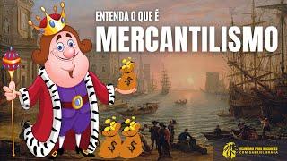 O que é MERCANTILISMO | Características | Resumo | Economia