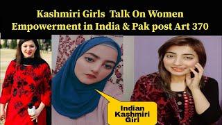 Kashmiri Girls Talk on women in Indian and Pakistan I Kashmir election condition