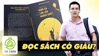 Đọc Sách Có... Giàu Không? - Lời Bạt Cho Cuốn “Làm Gì Khi Ta Sinh Ra Và Lớn Lên Trong Nghèo Khó”