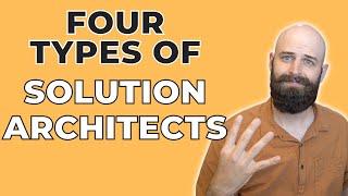 4 Types of Solution Architects | SA Job Function Breakdowns