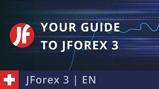 Your Guide to JForex 3 Platform