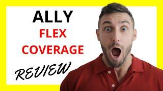  Ally Flex Coverage Review: Pros and Cons