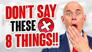 ***NEVER SAY*** THESE 8 THINGS IN A JOB INTERVIEW! (The Best Job Interview Advice on YOUTUBE!)