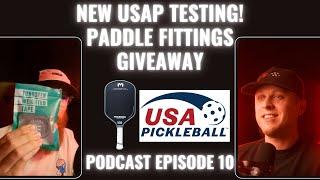 NEW USAP Testing and Paddle Fittings | Pickleball Pursuit Podcast Episode 10